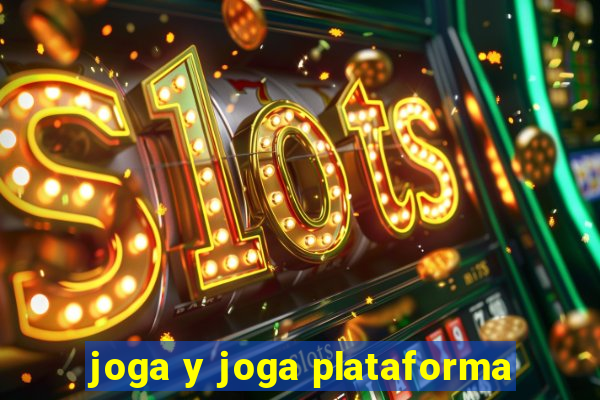 joga y joga plataforma